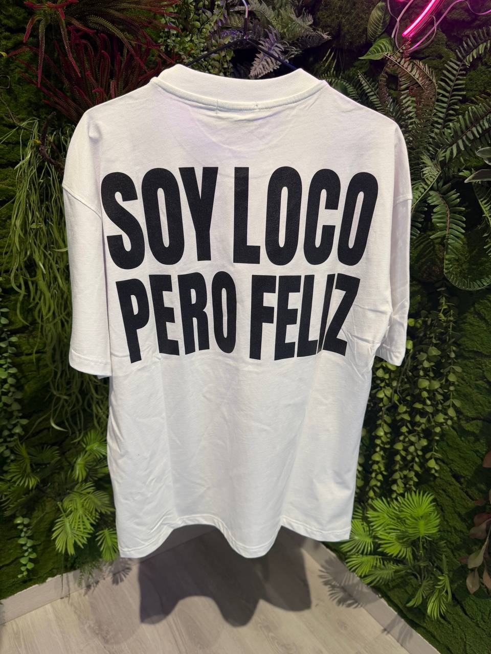 T-SHIRT SOY LOCO PERO FELIZ